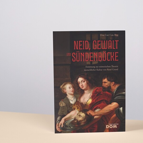 Neid, Gewalt und Sündenböcke