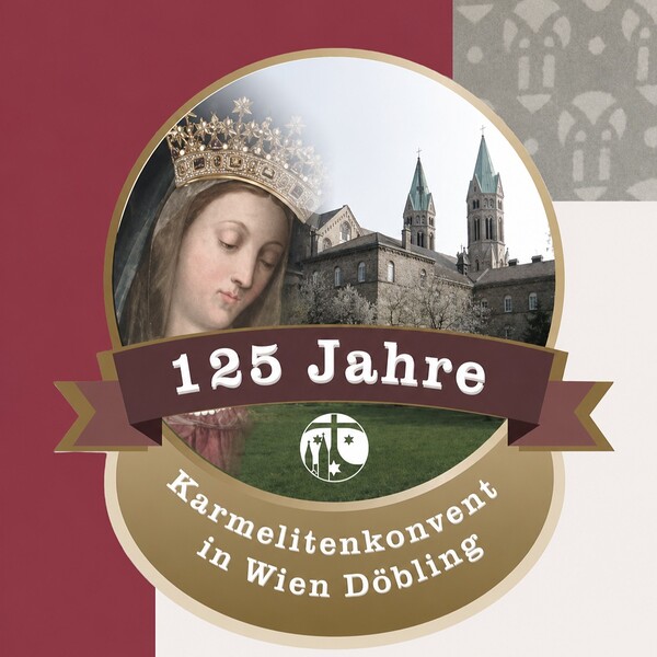 125 Jahre Karmelitenkonvent Wien